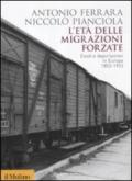 L'età delle migrazioni forzate. Esodi e deportazioni in Europa 1853-1953