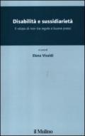 Disabilità e sussidiarietà. Il «dopo di noi» tra regole e buone prassi
