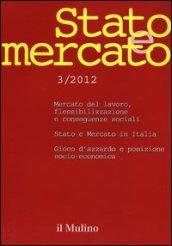 Stato e mercato. Quadrimestrale di analisi dei meccanismi e delle istituzioni sociali, politiche ed economiche (2012). 3.