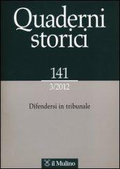 Quaderni storici (2012). 3.Difendersi in tribunale