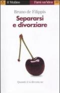 Separarsi e divorziare. Quando il sì diventa no