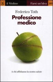 Professione medico (Farsi un'idea)