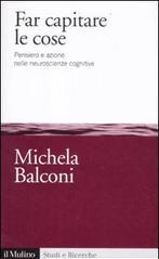 Far capitare le cose. Pensiero e azione nelle neuroscienze cognitive