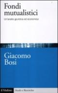 Fondi mutualistici. Un'analisi giuridica ed economica