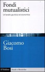 Fondi mutualistici. Un'analisi giuridica ed economica