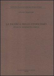 La ricerca dello storicismo. Studi su Benedetto Croce