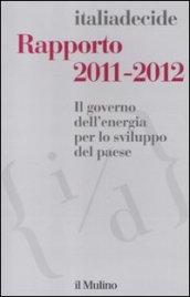 Rapporto 2011-2012. Il governo dell'energia per lo sviluppo del paese