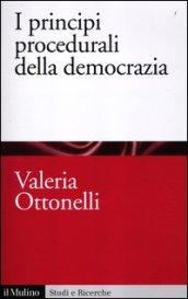 I principi procedurali della democrazia (Studi e ricerche Vol. 637)