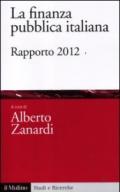 La finanza pubblica italiana. Rapporto 2012