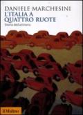 L'Italia a quattro ruote. Storia dell'utilitaria