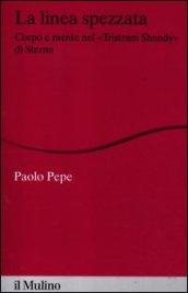 La linea spezzata. Corpo e mente nel «Tristram Shandy» di Sterne