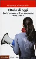 L'Italia di oggi. Storia e cronaca di un ventennio 1992-2012