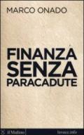 Finanza senza paracadute