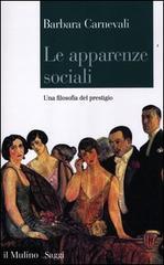 Le apparenze sociali: Una filosofia del prestigio (Saggi Vol. 775)