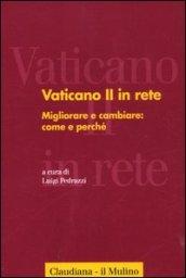 Vaticano II in rete. 3.Migliorare e cambiare: come e perché