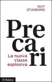 Precari. La nuova classe esplosiva