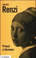 Proust e Vermeer. Apologia dell'imprecisione