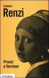 Proust e Vermeer. Apologia dell'imprecisione