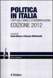 Politica in Italia. I fatti dell'anno e le interpretazioni (2012)