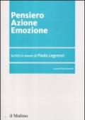 Pensiero azione emozione. Scritti in onore di Paolo Legrenzi