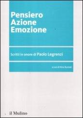 Pensiero azione emozione. Scritti in onore di Paolo Legrenzi