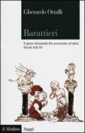 Barattieri. Il gioco d'azzardo fra economia ed etica. Secoli XIII-XV