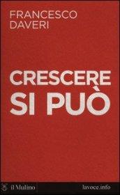 Crescere si può