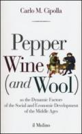 Pepper wine (and wool) as the dynamic factors of the social and economic development of the middle ages