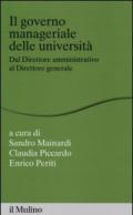 Il governo manageriale delle università. Dal direttore amministrativo al direttore generale