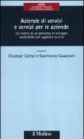 Aziende di servizi e servizi per le aziende. La ricerca di un percorso di sviluppo sostenibile per superare la crisi