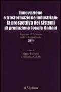 Innovazione e trasformazione industriale: la prospettiva dei sistemi di produzione locale italiani. Rapporto di Artimino sullo sviluppo locale 2011