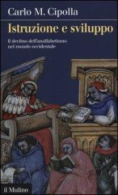 Istruzione e sviluppo. Il declino dell'analfabetismo nel mondo occidentale