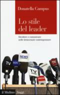 Lo stile del leader. Decidere e comunicare nelle democrazie contemporanee