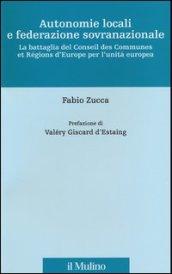 Autonomie locali e federazione sovranazionale. La battaglia del Conseil des Communes et Régions d'Europe per l'unità europea