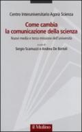 Come cambia la comunicazione della scienza. Nuovi media e terza missione dell'università