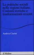 Le politiche sociali nelle regioni italiane. Costanti storiche e trasformazioni recenti