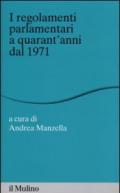 I regolamenti parlamentari a quarant'anni dal 1971