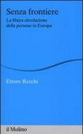 Senza frontiere. La libera circolazione delle persone in Europa