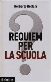 Requiem per la scuola? Ripensare il futuro dell'istruzione