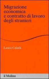 Migrazione economica e contratto di lavoro degli stranieri