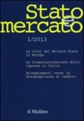 Stato e mercato. Quadrimestrale di analisi dei meccanismi e delle istituzioni sociali, politiche ed economiche (2013). 1.