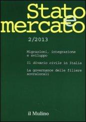 Stato e mercato. Quadrimestrale di analisi dei meccanismi e delle istituzioni sociali, politiche ed economiche (2013). 2.