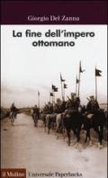 La fine dell'impero ottomano