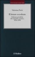 Il lettore eccedente. Edizioni periodiche del «Samizdat» sovietico (1956-1990)