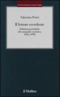 Il lettore eccedente. Edizioni periodiche del «Samizdat» sovietico (1956-1990)