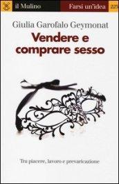 Vendere e comprare sesso (Farsi un'idea Vol. 223)