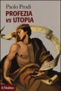 Profezia vs utopia (Forum)