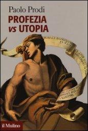 Profezia vs utopia (Forum)