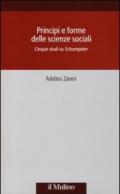 Principi e forme delle scienze sociali. Cinque studi su Schumpeter