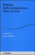 Politica della legislazione, oltre la crisi